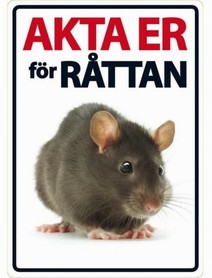 SKYLT - Akta er för råttan!